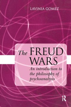 The Freud Wars: An Introduction to the Philosophy of Psychoanalysis