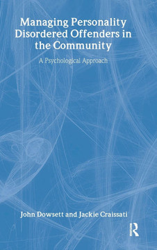 Managing Personality Disordered Offenders in the Community: A Psychological Approach