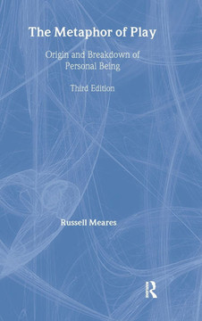 The Metaphor of Play: Origin and Breakdown of Personal Being