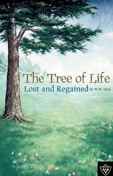 The Tree of Life Lost and Regained The Tree of Life Lost and Regained