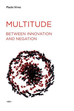 Multitude between Innovation and Negation Multitude between Innovation and Negation