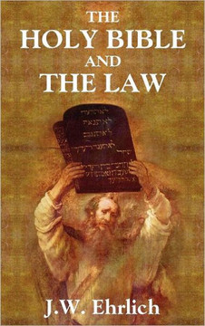 The Holy Bible and the Law The Holy Bible and the Law