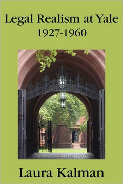 Legal Realism at Yale, 1927-1960 Legal Realism at Yale, 1927-1960