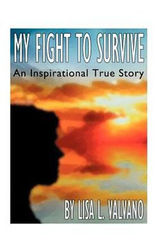 My Fight to Survive: An Inspirational True Story