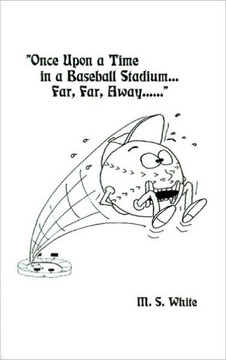 Once Upon a Time in a Baseball Stadium......: Far, Far, Away......