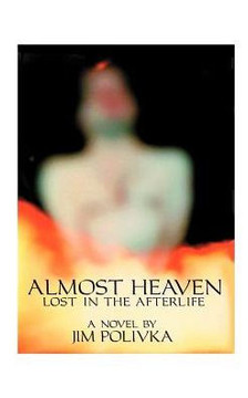 Almost Heaven: Lost in the Afterlife
