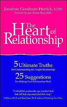The Heart of Relationship: 5 Ultimate Truths for Understanding the Couple Relationship, 25 Suggestions for Making Your Relationship Work