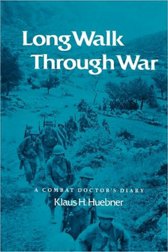 Long Walk Through War: A Combat Doctor's Diary