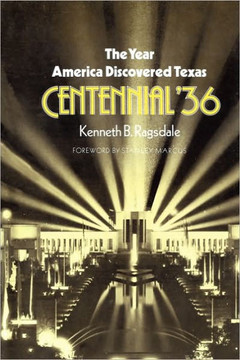 The Year America Discovered Texas Centennial '36