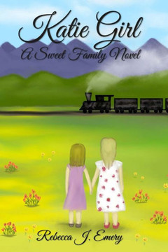 Katie Girl: A Sweet Family Novel Katie Girl: A Sweet Family Novel