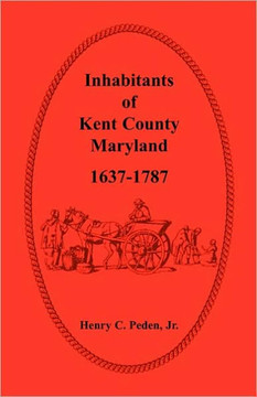 Inhabitants of Kent County, Maryland, 1637-1787