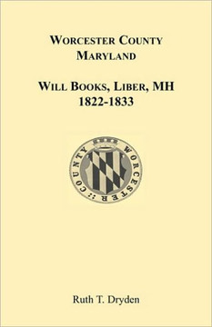 Worcester County, Maryland Will Books, Liber MH. 1822-1833