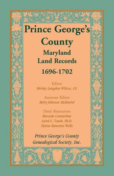 Prince George's County, Maryland Land Records, 1696-1702