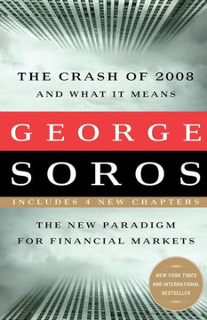 The Crash of 2008 and What It Means: The New Paradigm for Financial Markets