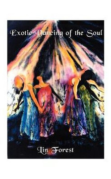 Exotic Dancing of the Soul