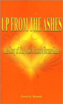 Up from the Ashes: The Story of Jim, Miss Watson's Former Slave