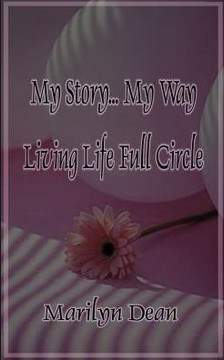 My Story...My Way Living Life Full Circle