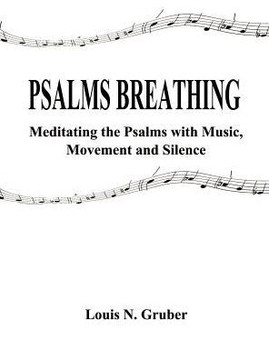 Psalms Breathing:: Meditating the Psalms with Music, Movement and Silence