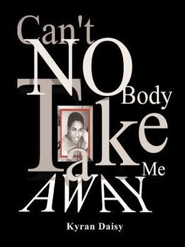 Can't Nobody Take Me Away!