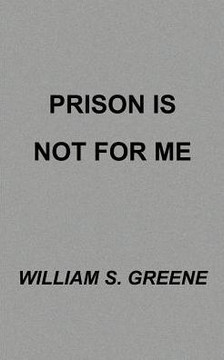 Prison is Not for Me