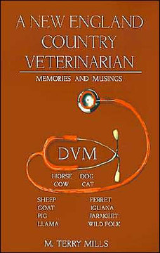 A New England Country Veterinarian: Memories and Musings