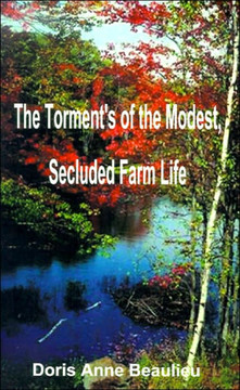 The Torment's of the Modest, Secluded Farm Life