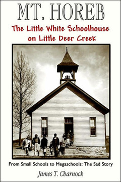 Mt. Horeb: The Little White Schoolhouse on Little Deer Creek