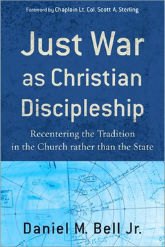 Just War as Christian Discipleship: Recentering the Tradition in the Church Rather Than the State