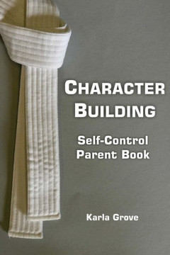 Character Building: Self-Control
