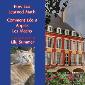 How Leo Learned Math / Comment L?o a Appris Les Maths A BILINGUAL BOOK (FRENCH & ENGLISH)