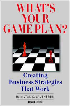 What's Your Game Plan: Creating Business Strategies that Work