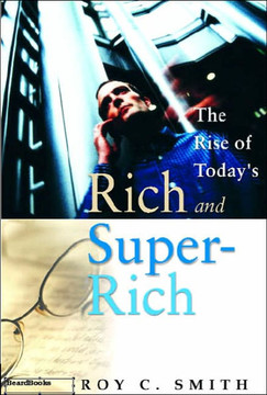 The Rise of Today's Rich and Super-Rich
