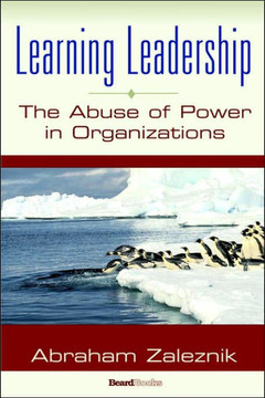 Learning Leadership: The Abuse of Power in Organizations