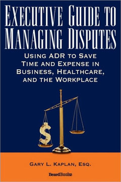 Executive Guide to Managing Disputes Executive Guide to Managing Disputes