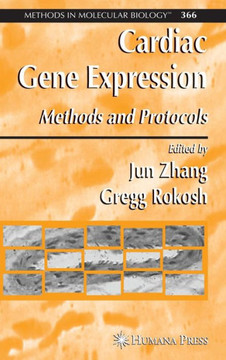 Cardiac Gene Expression: Methods and Protocols Cardiac Gene Expression: Methods and Protocols