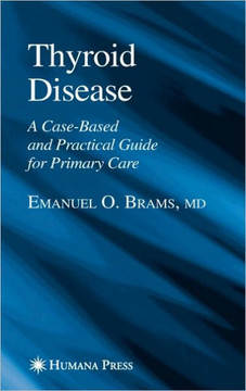 Thyroid Disease: A Case-Based and Practical Guide for Primary Care