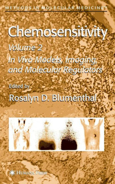 Chemosensitivity: Volume II: In Vivo Models, Imaging, and Molecular Regulators