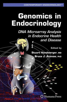 Genomics in Endocrinology: DNA Microarray Analysis in Endocrine Health and Disease Genomics in Endocrinology: DNA Microarray Analysis in Endocrine Health and Disease