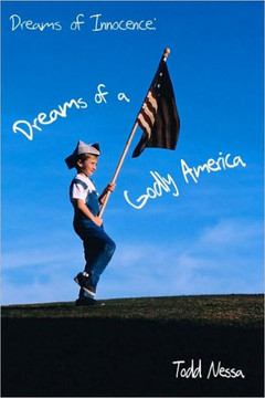 Dreams of Innocence: Dreams of a Godly America
