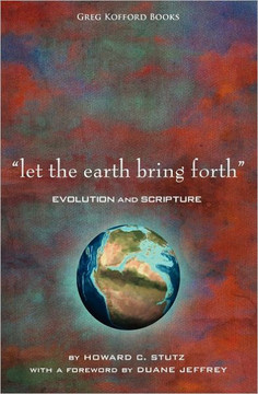 ""Let the Earth Bring Forth"": Evolution and Scripture