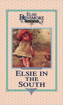 Elsie in the South, Book 24 Elsie in the South, Book 24
