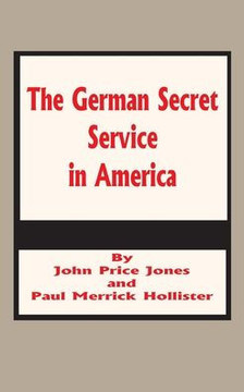 The German Secret Service in America