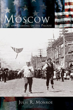 Moscow: Living and Learning on the Palouse
