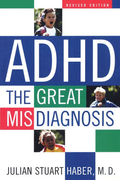 ADHD: The Great Misdiagnosis ADHD: The Great Misdiagnosis