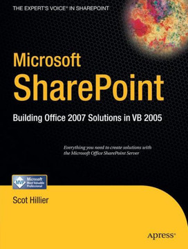 Microsoft SharePoint: Building Office 2007 Solutions in VB 2005