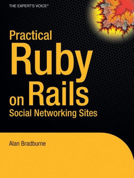 Practical Rails Social Networking Sites Practical Rails Social Networking Sites