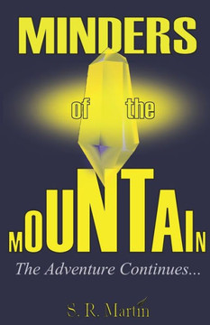 Minders Of The Mountain The Adventure Continues