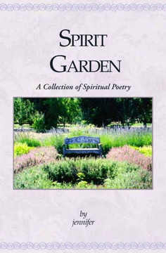 Spirit Garden: A Collection Of Spiritual Poetry