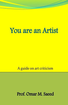 You Are An Artist: Your Are An Artist You Are An Artist: Your Are An Artist