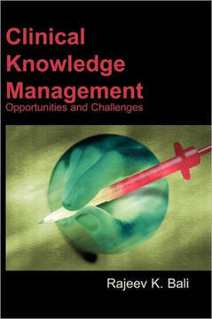 Clinical Knowledge Management: Opportunities and Challenges